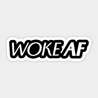 woke af white Sticker